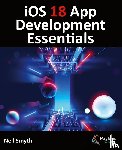 Smyth, Neil - iOS 18 App Development Essentials