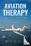 Dale, David - Aviation Therapy: Stories of Perseverance and Personal Growth from the Cockpit