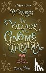 Evans, S. Usher - PJ Norris and the Village With the Gnome Dilemma: A Cozy Fantasy Mystery