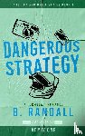Randall, B. - Dangerous Strategy
