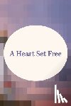 Clipston, Amy - A Heart Set Free