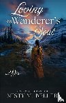 Beller, Misty M - Loving the Wanderer's Soul