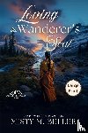 Beller, Misty M. - Loving the Wanderer's Soul