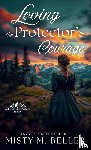 Beller, Misty M. - Loving the Protector's Courage