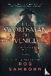 Samborn, Rob - The Swordsman of Venice