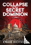 Hickman, Craig - Collapse of the Secret Dominion