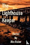 Haber, Alex - The Lighthouse Keeper