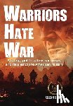 Sturm, Glenn - Warriors Hate War: Strategy, politicization, successes, and failures of the US Military