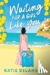 Delahanty, Katie - Waiting for a Girl Like You