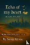 Aissou, Sassa - Echo of My heart Memoir in poetry