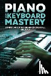 Sisler, Tad - PIANO AND KEYBOARD MASTERY
