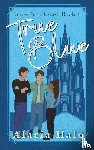 Hale, Alacia - Hale, A: True Blue