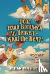 Van Hefty, Jillian - Dear Erma Bombeck in Heaven - What the Hell?!