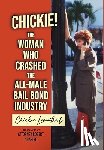 Leventhal, Chickie - Chickie! The Woman Who Crashed the All-Male Bail Bond Industry