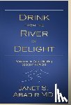 Abadir, Janet S. - Drink from the River of Delight Study Guide