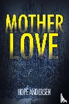 Andersen, Hope - MotherLove