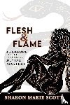 Scott, Sharon Marie - Flesh and Flame