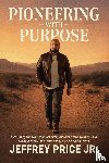 Price, Jeffrey - Pioneering with Purpose
