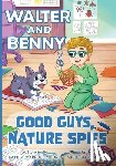 Moore, Kate McCarroll - Walter and Benny: Good Guys, Nature Spies