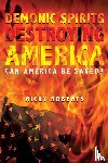Roberts, Ricky - Demonic Spirits Destroying America