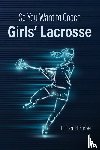Shriver, Richard H. - So You Want to Coach Girls' Lacrosse