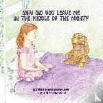Weatherford, Donna Patricia - Why Did You Leave Me in the Middle of the Night?