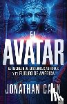 Cahn, Jonathan - El Avatar: El Regreso de Los Dioses Antiguos Y El Futuro del America