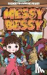 Miller, Elizabeth Kimmins - Messy Bessy