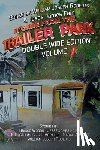 Roberts, William Joseph - It Came From The Trailer Park: Double Wide Volume 1