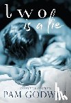 Godwin, Pam - Two is a Lie