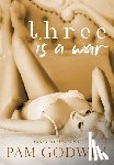 Godwin, Pam - Three is a War