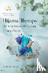Naaz, Afshan - Hijama Therapy: The Art and Science of Cupping (A Forgotten Sunnah)