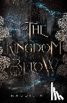 White, Maggie - The Kingdom Below