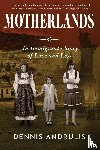 Andrulis, Dennis - Motherlands