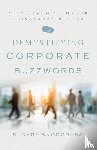 Snodgrass, S. Gary - Demystifying Corporate Buzzwords