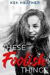 Heather, Ken - These Foolish Things