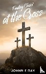 Day, Johnnie - Finding Christ at the Cross