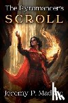 Madsen, Jeremy P. - The Pyromancer's Scroll