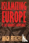 Fitzgerald, Hugh - Islamizing Europe: Is the Conquest Inevitable?