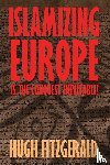 Fitzgerald, Hugh - Islamizing Europe