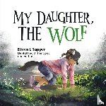 Tapper, Eileen L - My Daughter, the Wolf