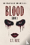 Rose, K. T. - Blood