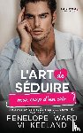 Keeland, Vi, Ward, Penelope - L'art De Séduire Mon Coup D'un Soir
