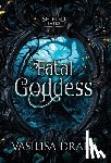 Drake, Vasilisa - Fatal Goddess