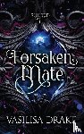 Drake, Vasilisa - Forsaken Mate