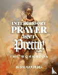 Palmer, Barbara A - Intercessory Prayer Isn't Pretty WORKBOOK