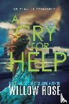 Rose, Willow - A CRY FOR HELP (Eva Rae Thomas FBI Mystery Book 21)