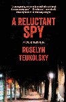 Teukolsky, Roselyn - A Reluctant Spy