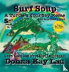 Lau, Donna Kay - Surf Soup A Turtle's Journey Home