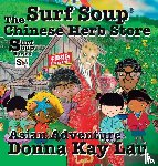 Lau, Donna Kay - Surf Soup The Chinese Herb Store